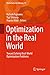 Optimization in the Real World: Toward Solving Real-World Optimization Problems (Mathematics for Industry, 13)