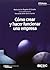 Cómo crear y hacer funcionar una empresa