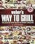 Weber's Way To Grill (Turtleback School & Library Binding Edition)