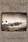 Force Three Rises