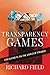 Transparency Games: How bankers rig the world of finance