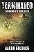 Terminated: The making of a serial killer - A novel in two volumes (Terminated - From the slums to the Falklands War)