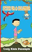 Peter va a Colombia (Spanish Edition)