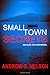 Small Town Secrets (Alex Taylor) by Andrew G. Nelson