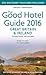 Good Hotel Guides 2016 Grea...