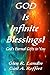GOD Is Infinite Blessings!: God's Eternal Gifts to You