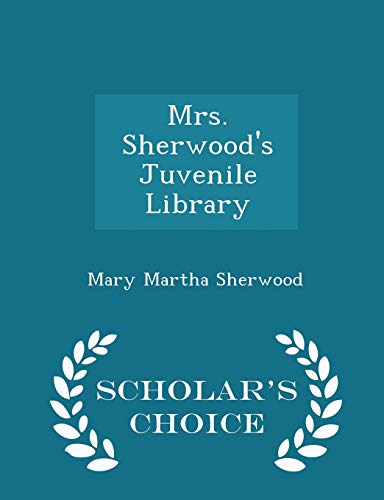 Mrs. Sherwood's Juvenile Library (Paperback)