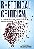 Rhetorical Criticism by Jim A. Kuypers