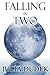 Falling in Two: The Second ...