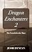 Dragon Enchanters 2: The Se...