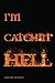 I'm Catchin' Hell