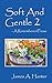 Soft and Gentle 2 - A Remem...