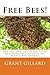 Free Bees!: The Joy and the Insanity of Removing and Retrieving Honey Bee Swarms