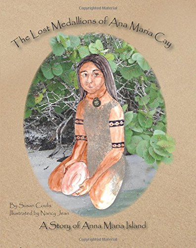 The Lost Medallions of Ana Maria Cay: A Story of Anna Maria Island (Paperback)