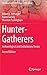 Hunter-Gatherers: Archaeological and Evolutionary Theory (Interdisciplinary Contributions to Archaeology)
