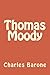Thomas Moody by Charles Barone