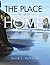 The Place We Call Our Home: A Collection of Original Poems