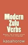 Modern Zulu Verbs by Kasahorow Foundation