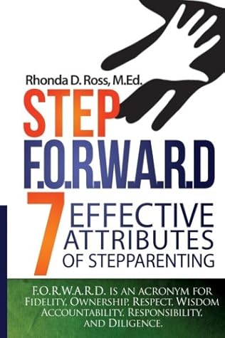 Step F.O.R.W.A.R.D.: 7 Attributes of Effective Stepparenting