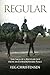 Regular: The Saga of a Regu...