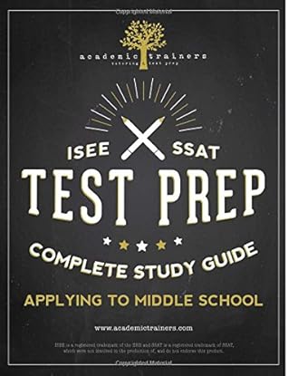ISEE & SSAT Test Prep Complete Study Guide: Applying to Middle School