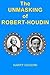 The Unmasking of Robert-Houdin
