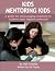 Kids Mentoring Kids: a guid...