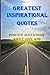 Greatest Inspirational Quotes : Positive Quotations about Love and Success: If Speech Is Silver, Than Silence Is Gold