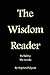 The Wisdom Reader: Including the Scrolls (The Bible Reader)