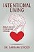 Intentional Living: finding the inner peace to create successful relationships