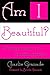 Am I Beautiful?: A Timely A...