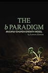 b Paradigm: An Early Church Growth Model (Paradigm Series)