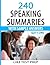 240 Speaking Summaries with Sample Answers Q211-240: 240 Speaking Summaries 30 Day Pack 4