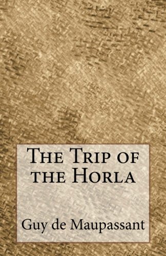 The Trip of the Horla