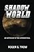 Shadow World: An Anthology ...