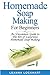 Homemade Soap Making for Beginners: An Uncommon Guide to the Art of Luxurious Homemade Soap Making