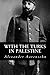 With the Turks in Palestine