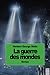 La guerre des mondes (French Edition)