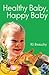 Healthy Baby, Happy Baby by K.T. Beaudry