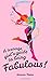A Teenage Girl's Guide To Being Fabulous by Suzanne Virdee
