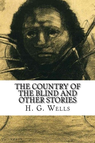 The Country of the Blind and Other Stories