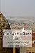 Greater Sins by Sayed Abdul Husain Dastghai...
