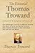 The Essential Thomas Troward: Complete & Original Editions of The Edinburgh Lectures on Mental Science, The Dore Lectures on Mental Science, The ... in the Individual, The Law and the Word