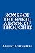Zones of the Spirit: A Book of Thoughts