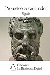Prometeo encadenado by Aeschylus