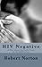 HIV Negative: A Play about ...