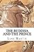 The Buddha and the Prince: ...