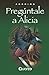 Preguntale a Alicia (Spanish Edition)