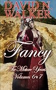 Fancy: The Mature Years: Fancy Volumes 6 & 7