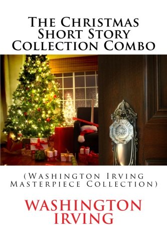 The Christmas Short Story Collection Combo: (Washington Irving Masterpiece Collection)